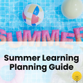 Summer Learning Planning Guide from Crush Home School